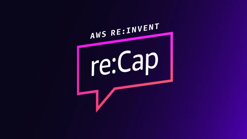 AWS Re_invent 2024 - Recap 2025